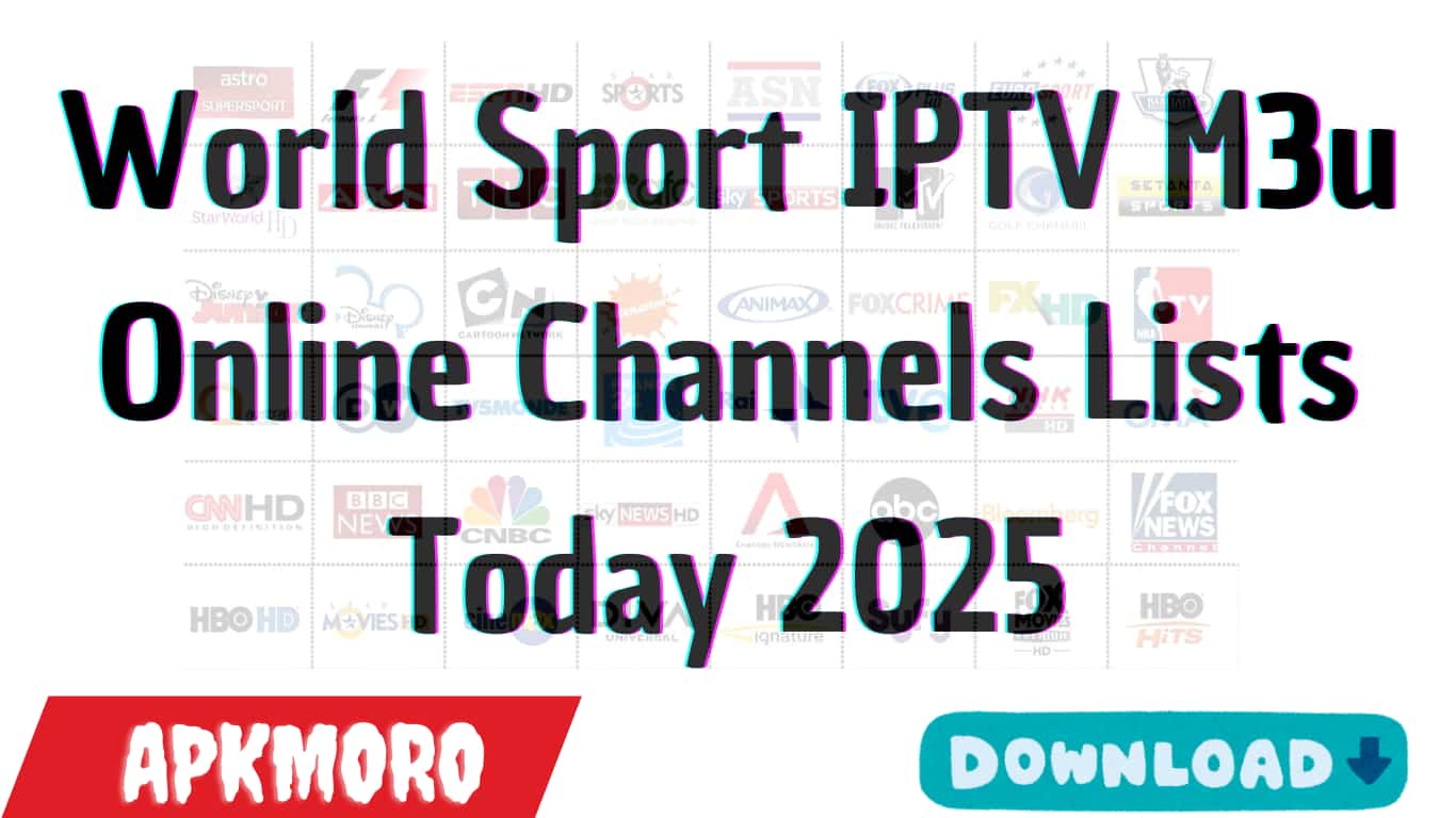World Sport IPTV M3u Online Channels Lists Today 2025